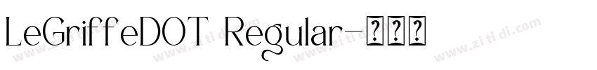 LeGriffeDOT Regular字体转换